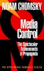 Media Control: The Spectacular Achievements of Propaganda (The Open Media…