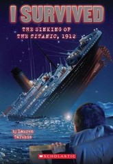 I Survived the Sinking of the Titanic, 1912 (I Survived #1) by Lauren Tarshis…