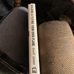 THE COMPLETE BOOK OF BUILDING & FLYING YOUR OWN PLANE By Geoff Jones – Hardcover