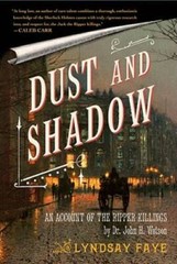 Dust and Shadow: An Account of the Ripper Killings by Dr. John H. Watson – GOOD