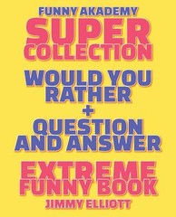 Question and Answer + Would You Rather = 258 PAGES Super Collection – Extreme Fu