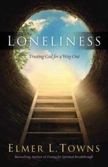 Loneliness: Trusting God for a Way – Paperback, by Towns Elmer L. – Very Good