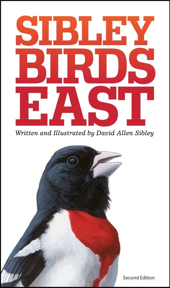 The Sibley Field Guide to Birds of Eastern North America: Second Edition (Si…