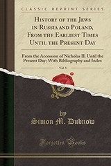 HISTORY OF THE JEWS IN RUSSIA AND POLAND, FROM THE By Simon M. Dubnow BRAND NEW