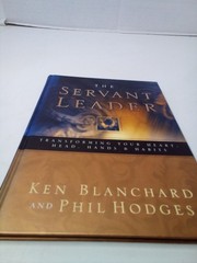 The Servant Leader Ken Blanchard Phil Hodges Hardcover