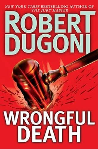 Wrongful Death: A Novel – Hardcover By Dugoni, Robert – VERY GOOD