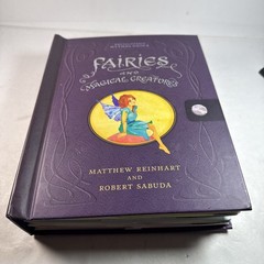 Fairies and Magical Creatures by Matthew Reinhart and Robert Sabuda 2008