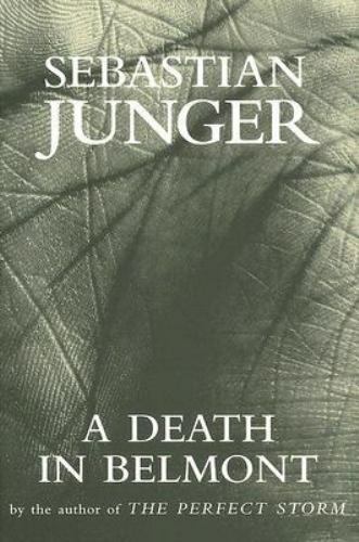 A Death in Belmont – Sebastian Junger, 9780393059809, hardcover