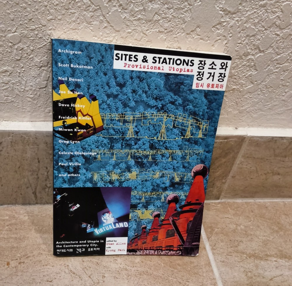 Sites & Stations: Provisional Utopias – Stan Allen & Kyong Park (Paperback)