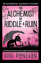 The Alchemist of Riddle and Ruin: An Accidental Alchemist Mystery