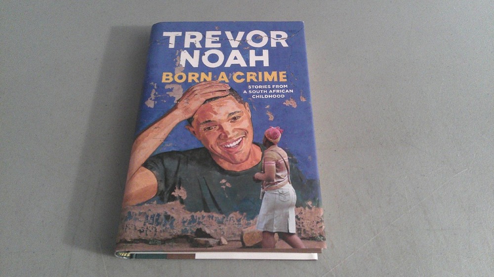 Trevor Noah: Born A Crime 2016 SIGNED First Edition Hard Cover