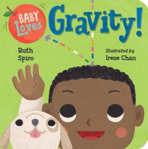 Baby Loves Gravity! (Baby Loves Science) – Board book By Spiro, Ruth – GOOD