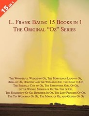 15 Books in 1: L. Frank Baum’s Original Oz Series. the Wonderful Wizard of Oz,