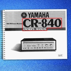 YAMAHA CR-840 OWNERS MANUAL – STEEL WIRE BOUND – TOUGH JACKET