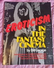EROTICISM IN THE FANTASY CINEMA by Bill George 1984 128 PAGES Niche Film Book