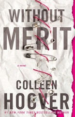 Without Merit: A Novel – paperback Hoover, Colleen