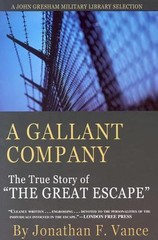 A Gallant Company: The Men of the Great Escape