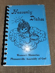 Heavenly Dishes ~ Women’s Ministries Pleasantville Assembly Of God 1977