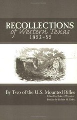 Recollections of Western Texas 1852-55 By US Mounted Rifles Wooster New Sealed