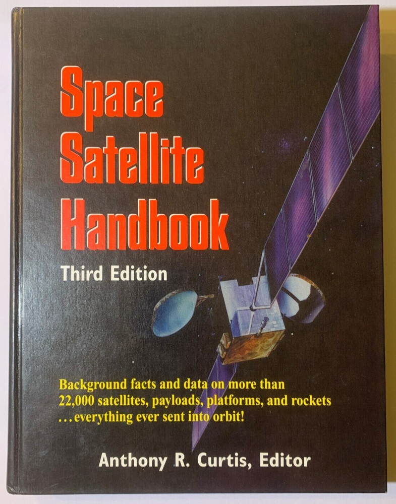 Space Satellite Handbook by Anthony R. Curtis (1994, Third Ed, Hardcover)