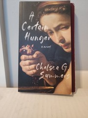 A Certain Hunger by Chelsea G. Summers – First Paperback Edition- Very Good