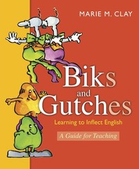 Biks and Gutches: Learning to Inflect English (Marie Clay)