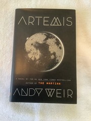 ARTEMIS – ANDY WEIR 1st ED. / 1st PRINT HARDCOVER / NEW UNREAD / PRISTINE