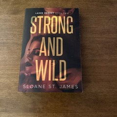 Strong and Wild : A Hockey Romance, Paperback by James, Sloane St GOOD