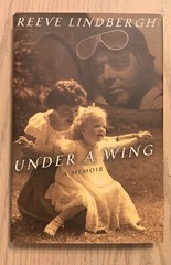 Under A Wing – Reeve Lindbergh – Signed Copy – Hard Cover – 1998