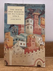 Birth and Rebirth of Pictorial Space by John White Jr. (1987, Trade Paperback)