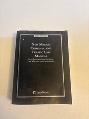 New Mexico Criminal & Traffic Law Manual 2003 Edition LexisNexis Legal Reference