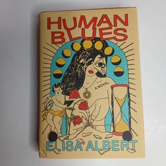 Elisa Albert Human Blues A Novel Hardcover