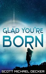 Glad You’re Born by Scott Michael Decker (English) Paperback Book