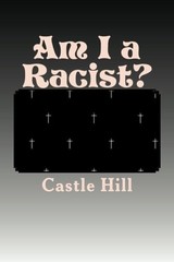 AM I A RACIST By Castle Hill **BRAND NEW**