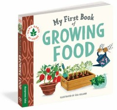 My First Book of Growing Food, Hardcover by Duo Press, LLC. (COR); Gilland, A…