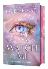 Shatter Me: The New Republic – WATCH ME. Special Edition Tahereh Mafi
