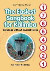 The Easiest Songbook for Kalimba. 65 Songs without Musical Notes: Just Follo…