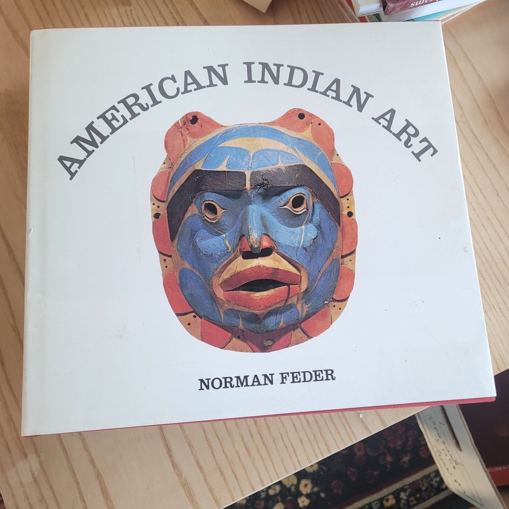 American Indian Art by Norman Feder (Hardcover) published 1982