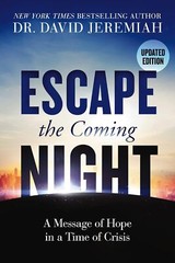Escape the Coming Night: A Message of Hope in a Time of Crisis by Jeremiah
