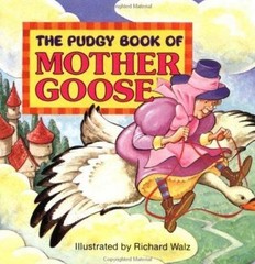 The Pudgy Book of Mother Goose by Walz, Richard