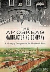 The Amoskeag Manufacturing Company, New Hampshire, Paperback