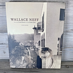 Wallace Neff and the Grand Houses of the Golden State 2005 Hardcover Dust Jacket