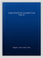Judge Dredd The Complete Case Files 32, Paperback by Wagner, John; Smith, Joh…