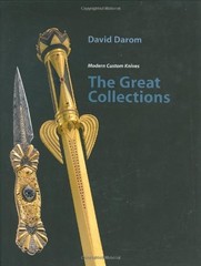 THE GREAT COLLECTIONS: MODERN CUSTOM KNIVES By David Darom – Hardcover **Mint**