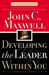 Developing the Leader Within You by John C. Maxwell