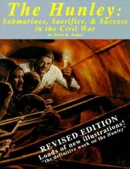 The Hunley: Submarines, Sacrifice, and Success in the Civil War – VERY GOOD