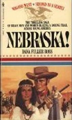 Nebraska! (Wagons West, Volume 2) – Paperback, by Dana Fuller Ross – Very Good