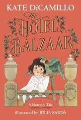 The Hotel Balzaar (The Norendy Tales) by DiCamillo, Kate