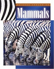 Mammals (Science Around Us)