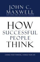 How Successful People Think: Change Your Thinking, Change Your Life – VERY GOOD